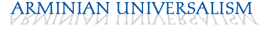 ARMINIAN UNIVERSALISM