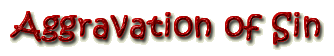 Aggravation of Sin