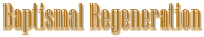 Baptismal Regeneration