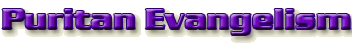Puritan Evangelism