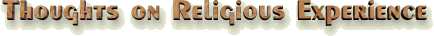 Thoughts on Religious Experience