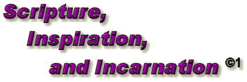 Scripture, Inspiration, and Incarnation