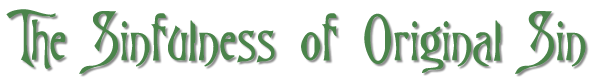 The Sinfulness of Original Sin